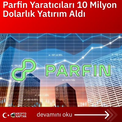 Parfin Yaratıcıları 10 Milyon Dolarlık Yatırım Aldı