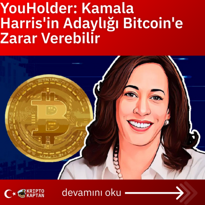 YouHolder: Kamala Harris’in Adaylığı Bitcoin’e Zarar Verebilir