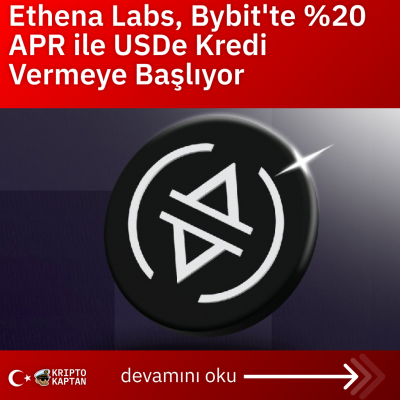 Ethena Labs, Bybit’te %20 APR ile USDe Kredi Vermeye Başlıyor