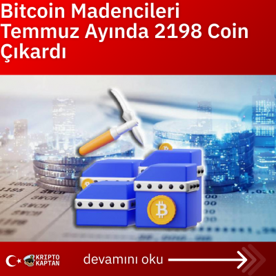 Bitcoin Madencileri Temmuz Ayında 2198 Coin Çıkardı