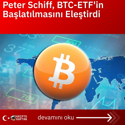 Peter Schiff, BTC-ETF’in Başlatılmasını Eleştirdi