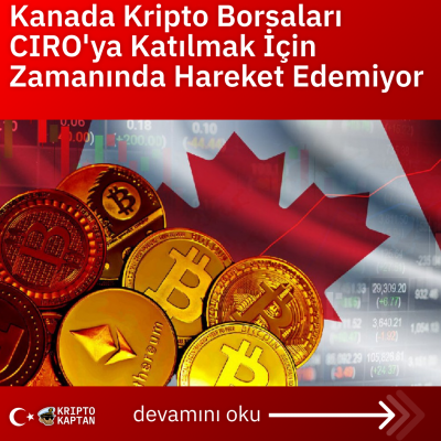 Kanada Kripto Borsaları CIRO’ya Katılmak İçin Zamanında Hareket Edemiyor