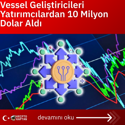 Vessel Geliştiricileri Yatırımcılardan 10 Milyon Dolar Aldı