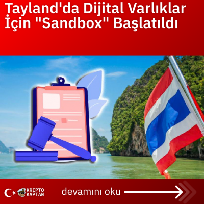 Tayland’da Dijital Varlıklar İçin “Sandbox” Başlatıldı