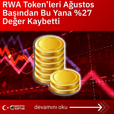 RWA Token’leri Ağustos Başından Bu Yana %27 Değer Kaybetti