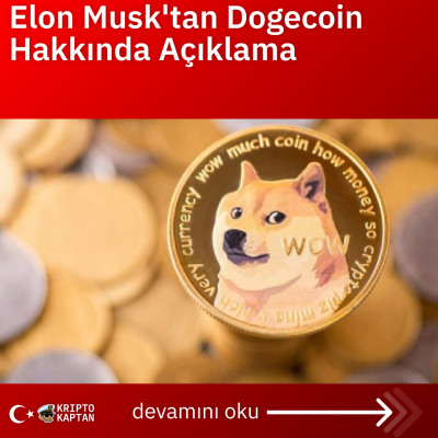 Elon Musk’tan Dogecoin Hakkında Açıklama