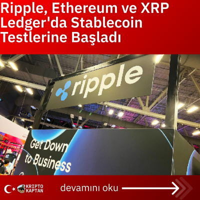 Ripple, Ethereum ve XRP Ledger’da Stablecoin Testlerine Başladı