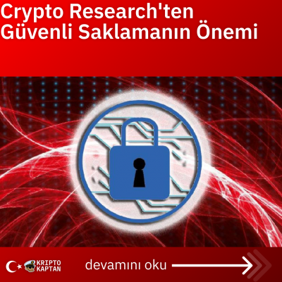 Crypto Research’ten Güvenli Saklamanın Önemi