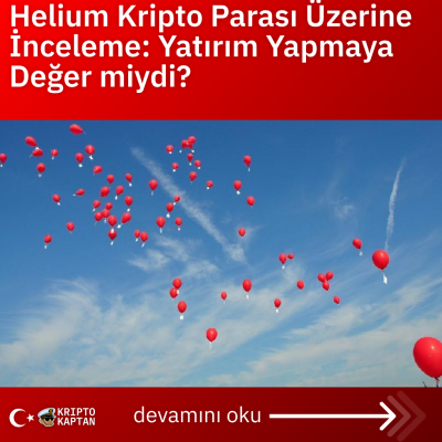 Helium Kripto Parası Üzerine İnceleme: Yatırım Yapmaya Değer miydi?