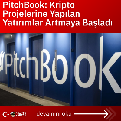 PitchBook: Kripto Projelerine Yapılan Yatırımlar Artmaya Başladı