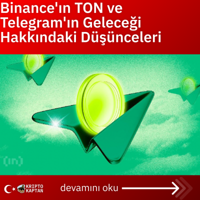 Binance’ın TON ve Telegram’ın Geleceği Hakkındaki Düşünceleri