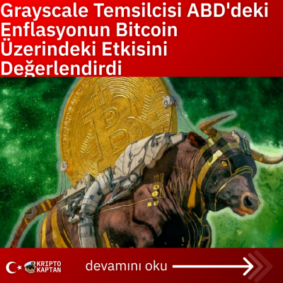 Grayscale Temsilcisi ABD’deki Enflasyonun Bitcoin Üzerindeki Etkisini Değerlendirdi