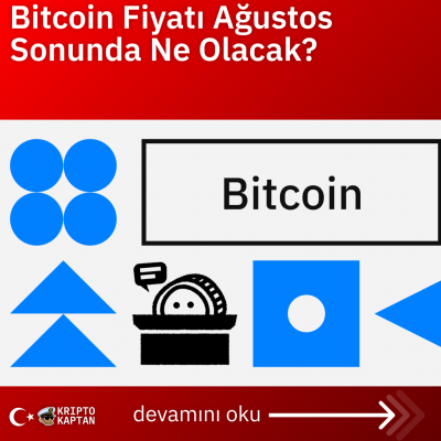 Bitcoin Fiyatı Ağustos Sonunda Ne Olacak?