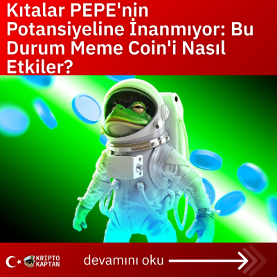 Kıtalar PEPE’nin Potansiyeline İnanmıyor: Bu Durum Meme Coin’i Nasıl Etkiler?