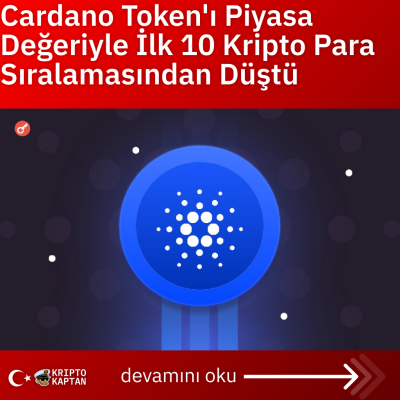 Cardano Token’ı Piyasa Değeriyle İlk 10 Kripto Para Sıralamasından Düştü