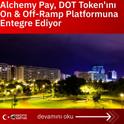 Alchemy Pay, DOT Token’ını On & Off-Ramp Platformuna Entegre Ediyor