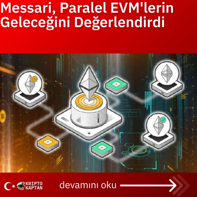 Messari, Paralel EVM’lerin Geleceğini Değerlendirdi