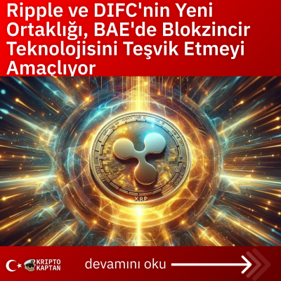 Ripple ve DIFC’nin Yeni Ortaklığı, BAE’de Blokzincir Teknolojisini Teşvik Etmeyi Amaçlıyor